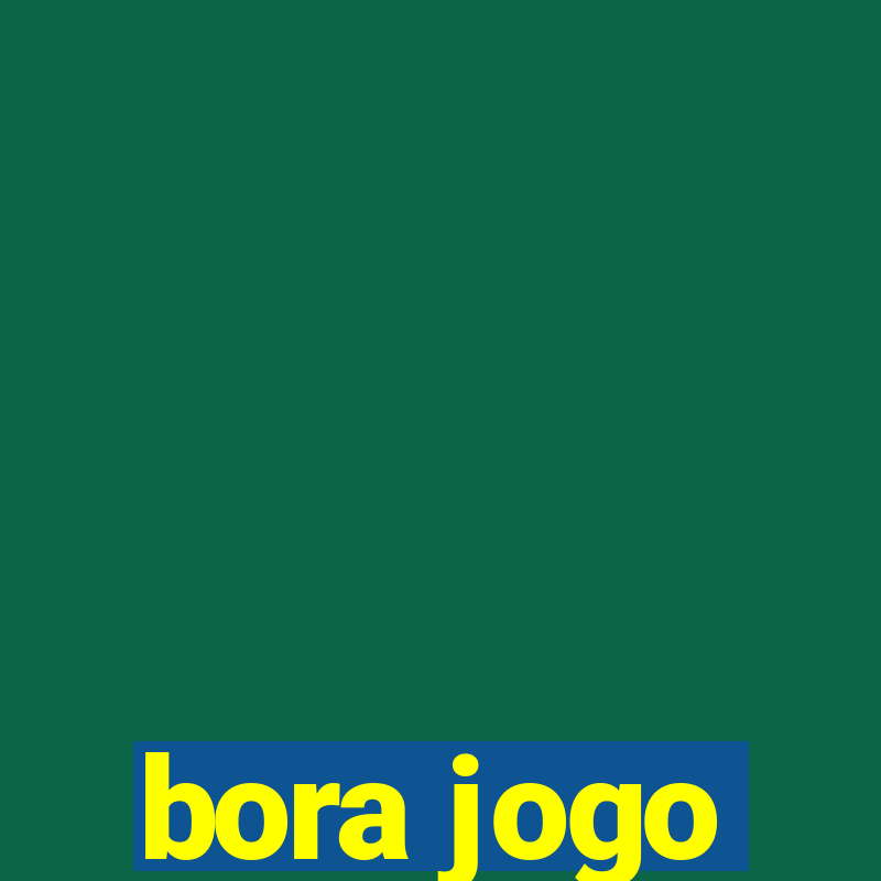 bora jogo